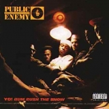 Public Enemy - Yo! Bum Rush The Show