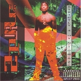 2Pac - Strictly 4 My N.I.G.G.A.Z...