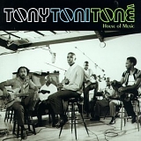 Tony! Toni! Toné! - House of Music
