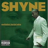 Shyne - Godfather Buried Alive