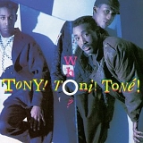 Tony! Toni! Toné! - Who?