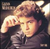 Glenn Medeiros - Not Me