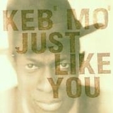 Mo' Keb - Just Like You
