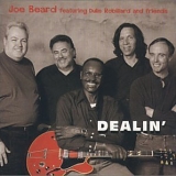 Beard, Joe - Dealin'