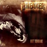 Breaker - Get Tough!