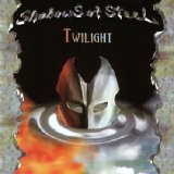 Shadows Of Steel - Twilight