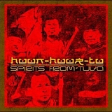 Huun-Huur-Tu - Spirits From Tuva (remix album)