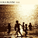 Bloom, Luka - Tribe