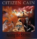 Citizen Cain - Raising the Stones