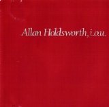 Allan Holdsworth - I.O.U.