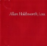 Allan Holdsworth - I.O.U.