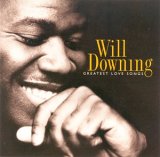 Will Downing - Greatest Love Songs