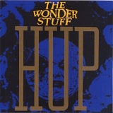 The Wonder Stuff - HUP