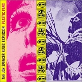 The Jon Spencer Blues Explosion - Plastic Fang