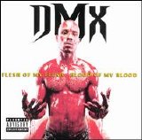 DMX - Flesh of My Flesh, Blood of My Blood