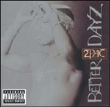 2Pac - Better Dayz Disc 1