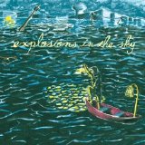 Explosions In The Sky - 2007- All Of A Sudden I Miss Everyone