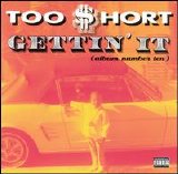 Too Short - Gettin' It (Album Number Ten)