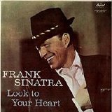 Sinatra, Frank - Look To Your Heart