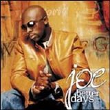Joe - Better Days