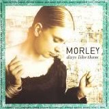 Morley - Days Like These