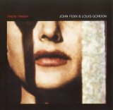 John Foxx & Luis Gordon - From Trash