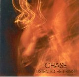 Chase - Listen To Her Sing