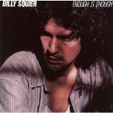 Billy Squier - Enough Is Enough