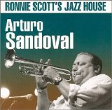 Arturo Sandoval - Ronnie Scott's Jazz House