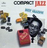 Dizzy Gillespie & The United Nation Orchestra - Compact Jazz: Dizzy Gillespie