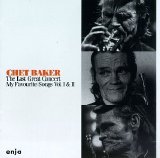 Chet Baker - Last Great Concert, Vols. 1-2