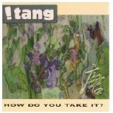 Tang - How Do You Take It?