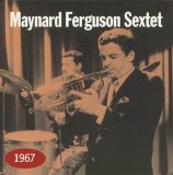 Maynard Ferguson - Sextet 1967