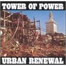 Tower of Power - Urban Renewal