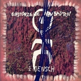 EinstÃ¼rzende Neubauten - Â½ Mensch (Remastered)