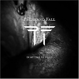 Pride & Fall - In My Time Of Dying