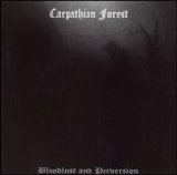 Carpathian Forest - Bloodlust and Perversion