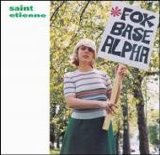 Saint Etienne - Foxbase Alpha