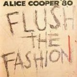 Alice Cooper - Flush The Fashion