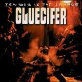 Gluecifer - Tender Is The Savage