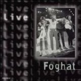 Foghat - Live