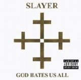 Slayer - God Hates Us All
