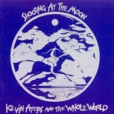 Kevin Ayers And The Whole World - Shooting At The Moon