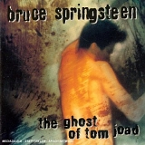 Bruce Springsteen - The Ghost Of Tom Joad