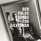 Ben Folds - Songs for Silverman