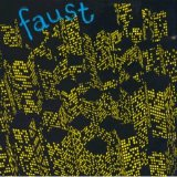 Faust - 71 Minutes Of... (1971-75)