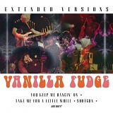 Vanilla Fudge - Extended Versions