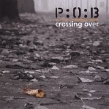 P:O:B - Crossing Over