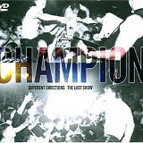 Champion - Different Directions | The Last Show