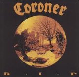 Coroner - R.I.P.